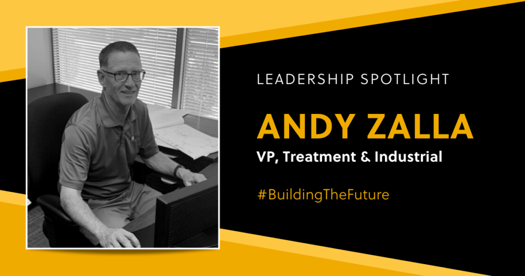Leadership Spotlight - Andy Zalla, VP, Treatment & Industrial