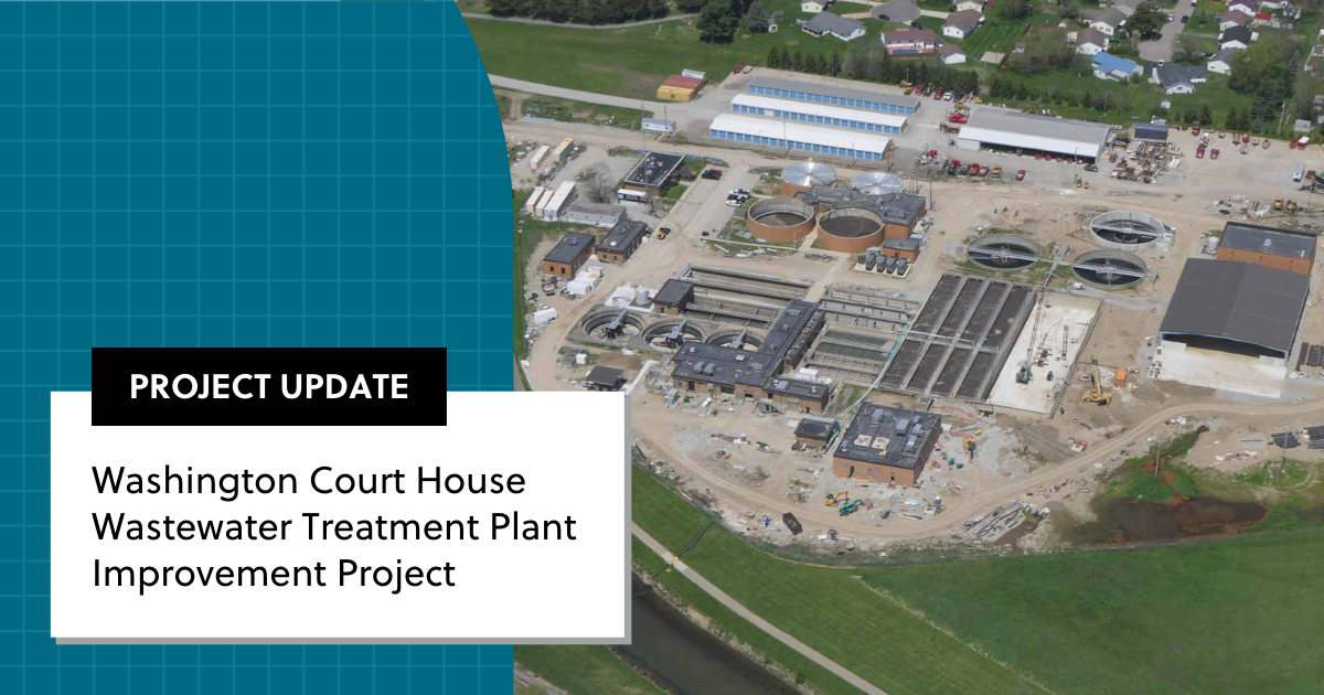 Project Update: Washington Court House Wastewater Treatment Plant Project Update: Washington Court House Wastewater Treatment Plant