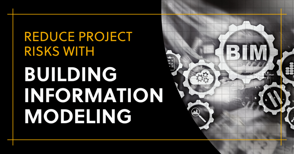 Reduce Project Risks with Building Information Modeling