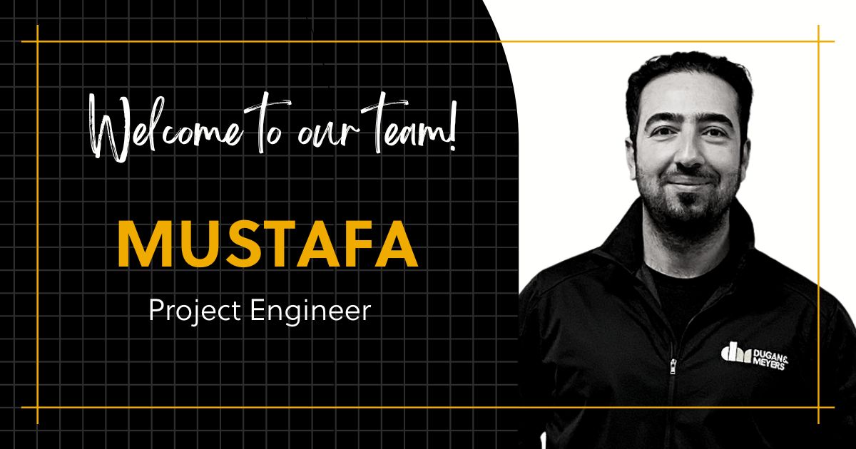 Engineer Mustafa WELCOME, MUSTAFA! - Dugan & Meyers